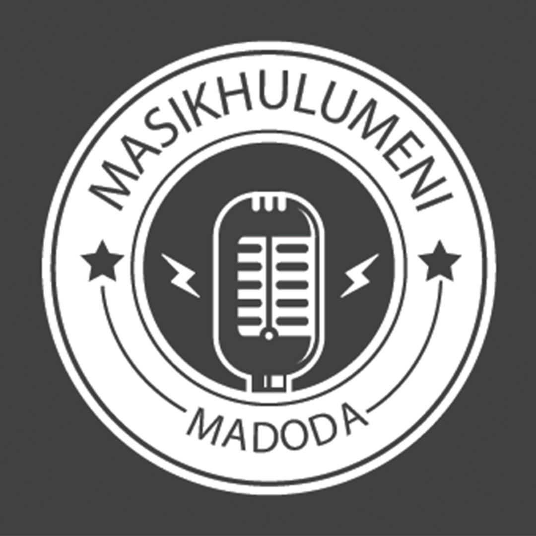 Masikhulumeni  Madoda